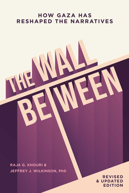 The Wall Between: How October 7 and Gaza Have Reshaped the Narratives