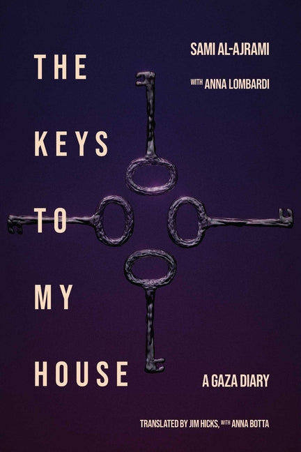 The Keys to My House: A Gaza Diary