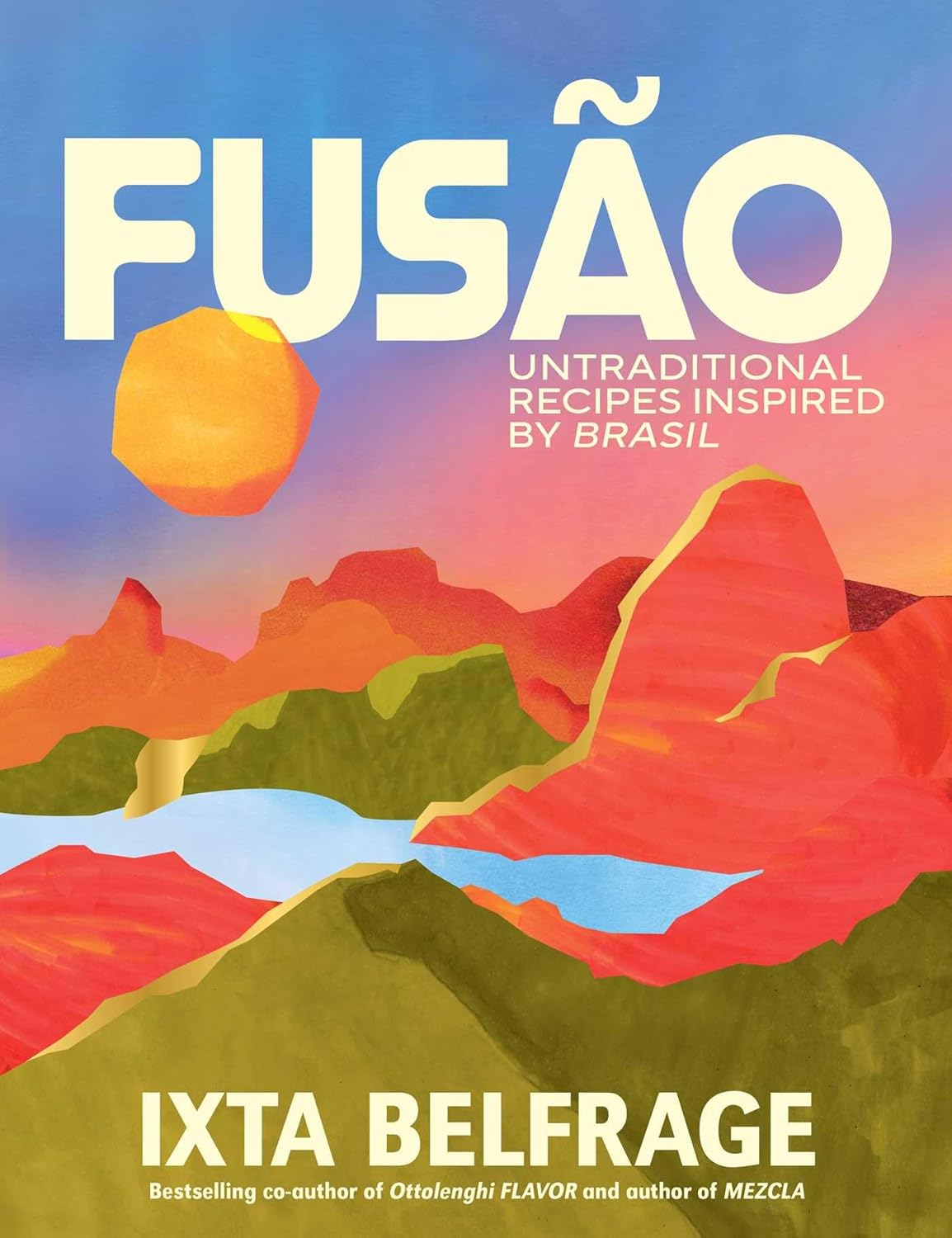 Fusao: Untraditional Recipes Inspired by Brasil