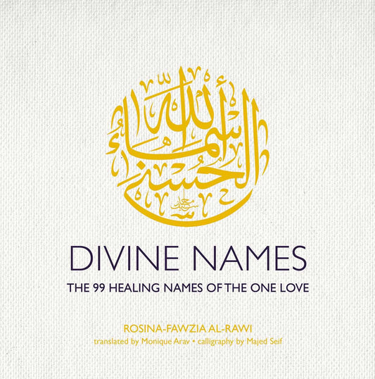 Divine Names: The 99 Healing Names of the One Love (Anniversary)