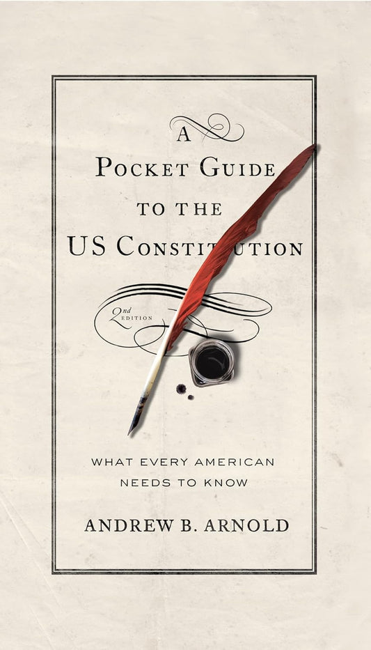 Pocket Guide to the US Constitution: What Every American Needs to Know, Second Edition