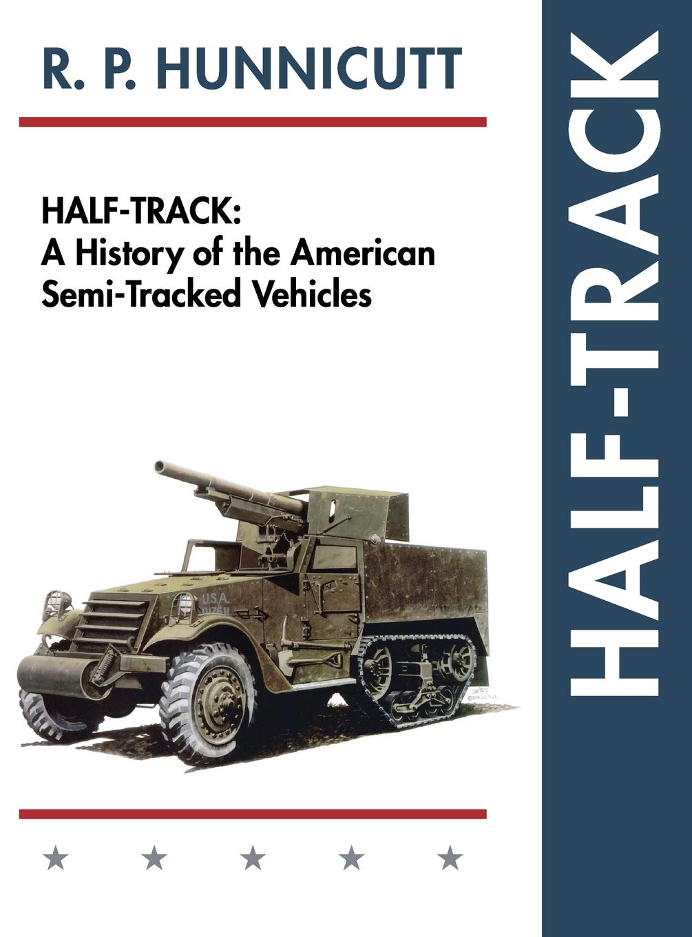 Half-Track: A History of American Semi-Tracked Vehicles (Reprint)
