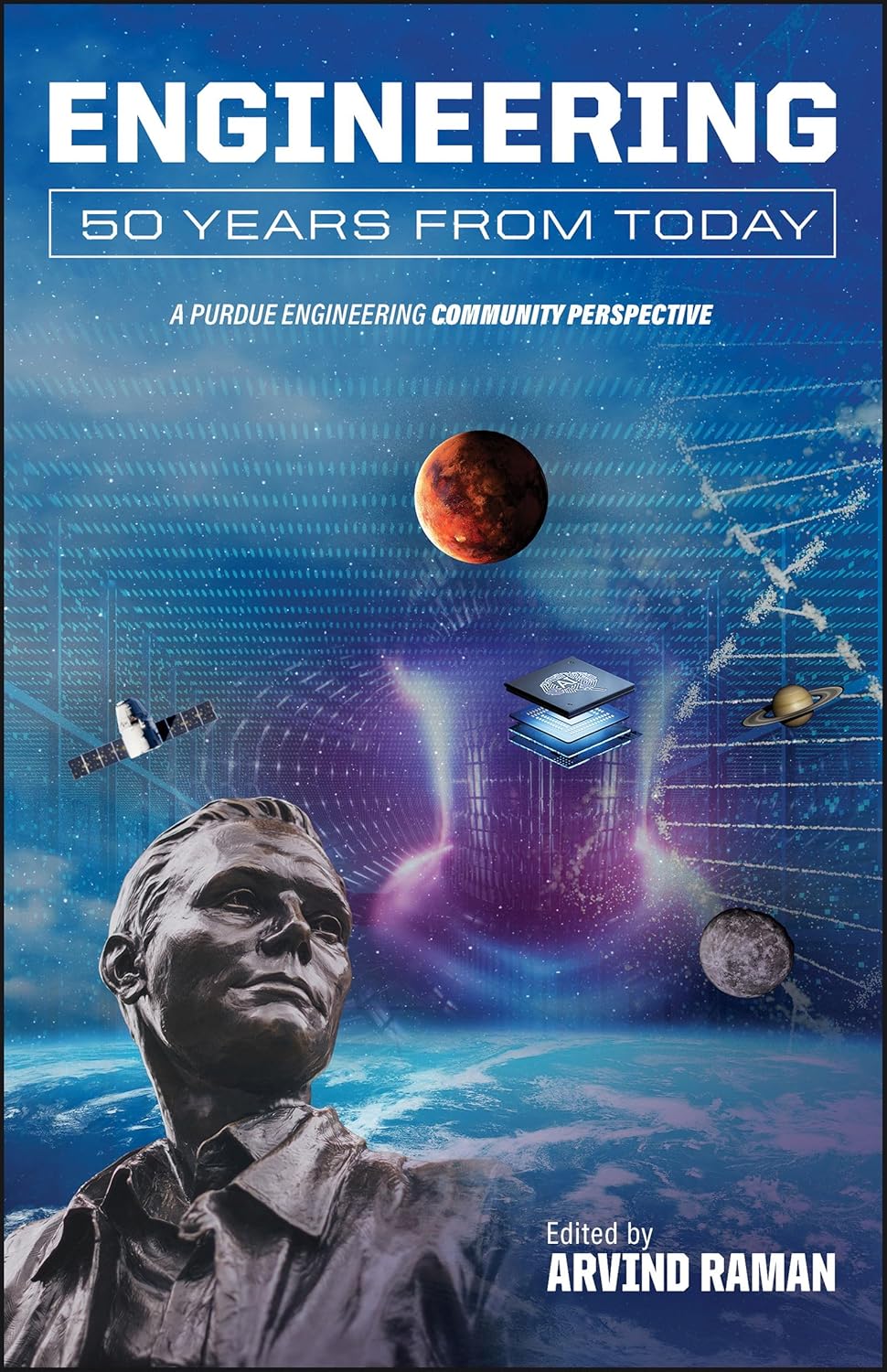 Engineering 50 Years from Today: A Purdue Engineering Community Perspective