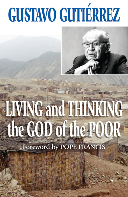 Living and Thinking the God of the Poor