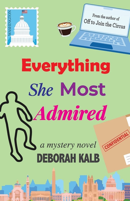 Everything She Most Admired: A Mystery Novel