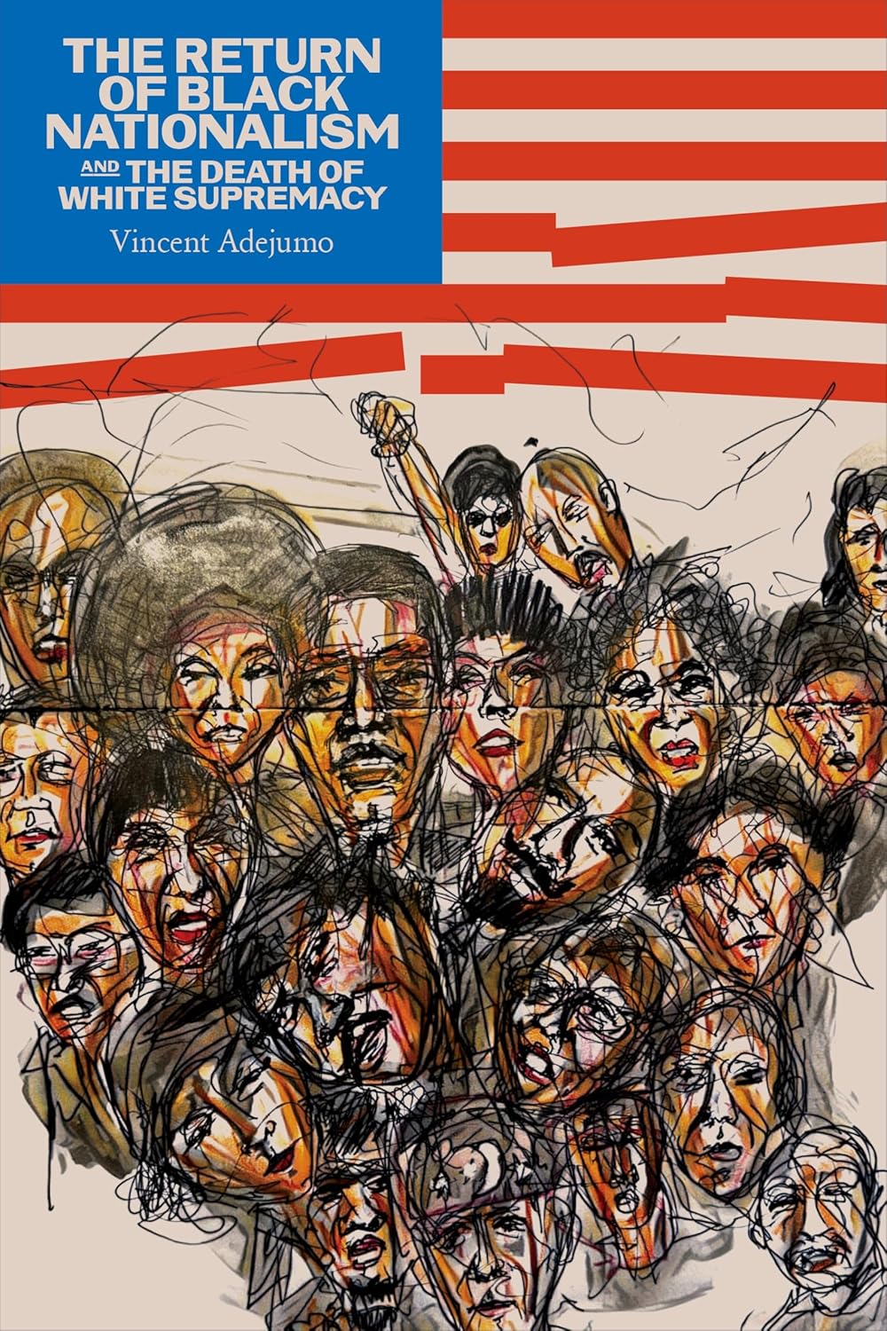 Return of Black Nationalism and the Death of White Supremacy