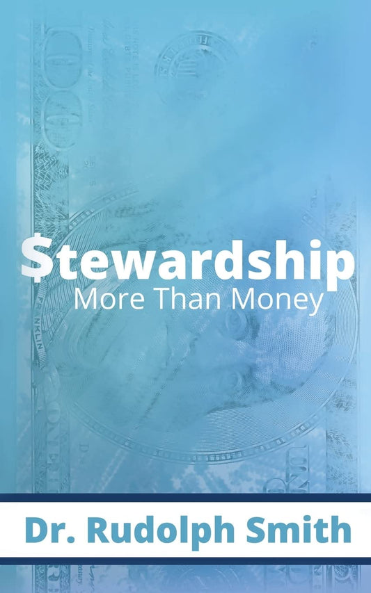 Stewardship: More Than Money