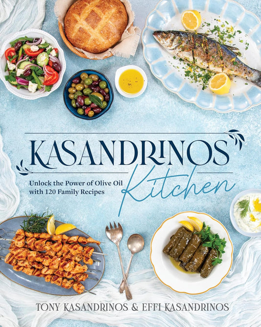 Kasandrinos Kitchen: Unlock the Power of Olive Oil with 120 Family Recipes