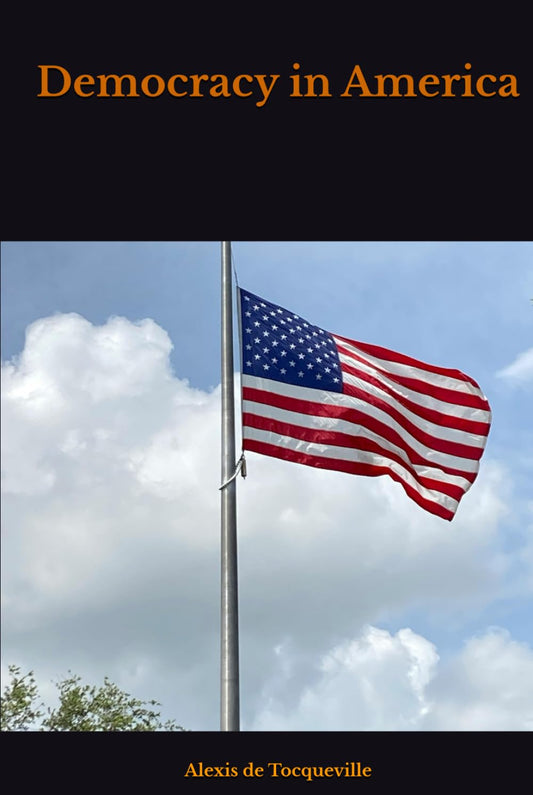 Democracy in America (U.S. Heritage): With an Introduction by Ambassador Nancy Brinker