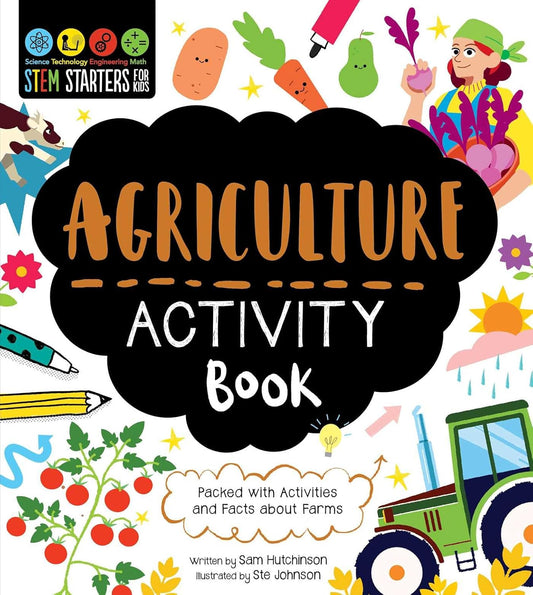 Stem Starters for Kids Agriculture Activity Book: Packed with Activities and Facts about Farms