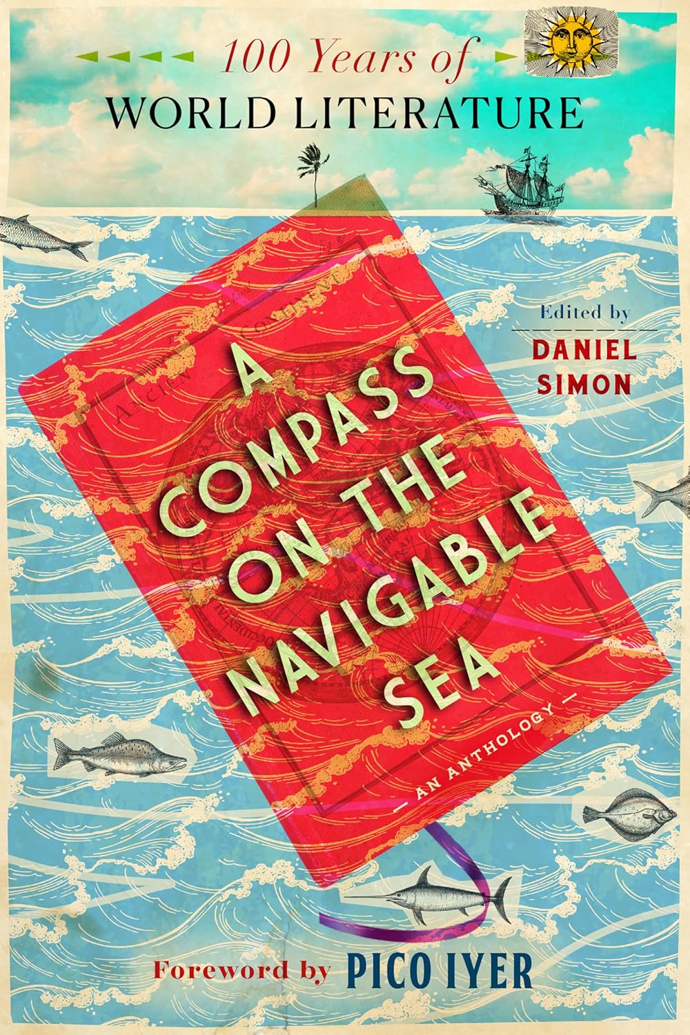 A Compass on the Navigable Sea: 100 Years of World Literature