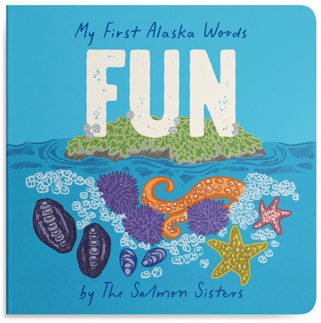 My First Alaska Words: Fun: A Board Book for Toddlers