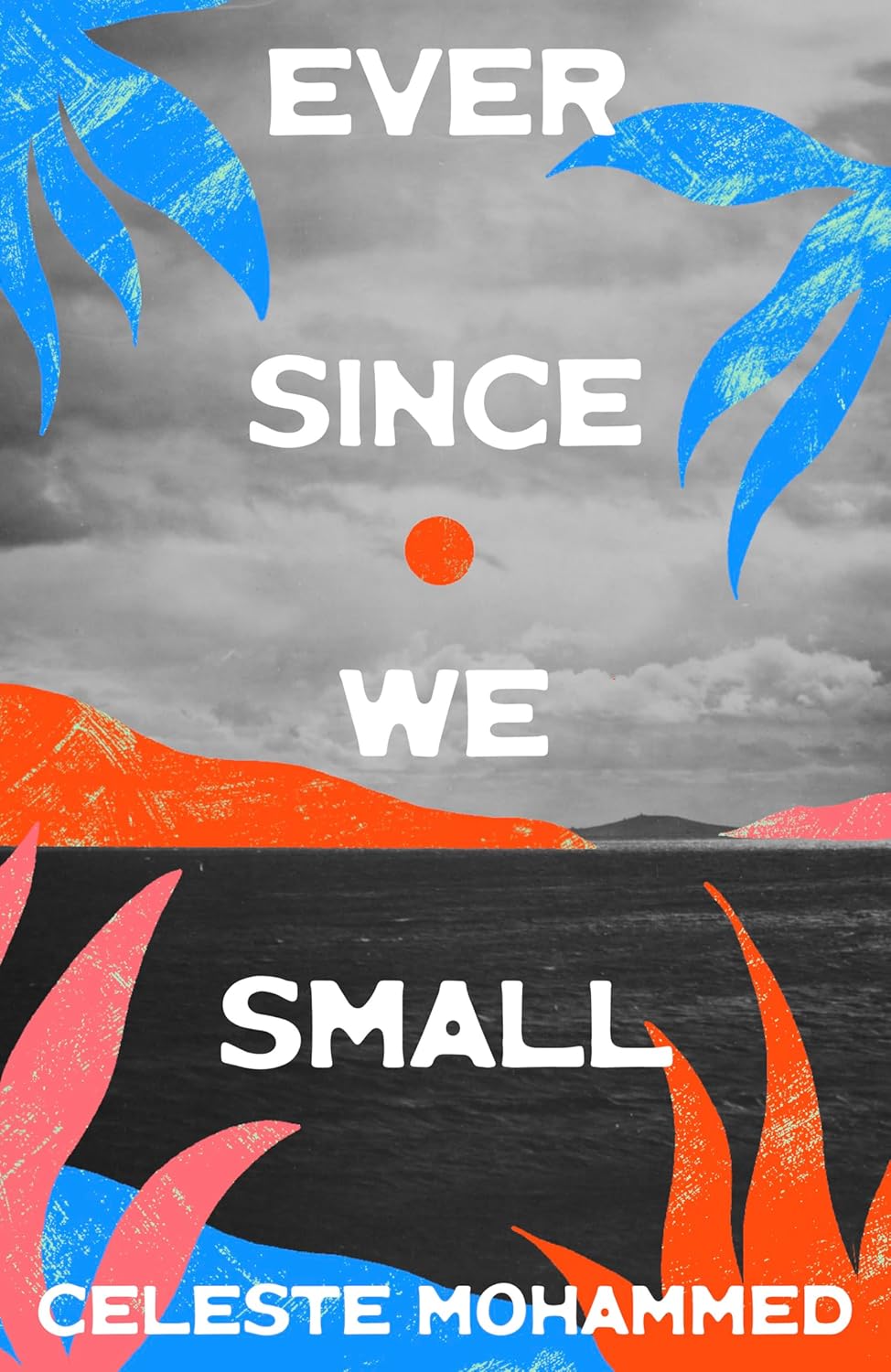 Ever Since We Small