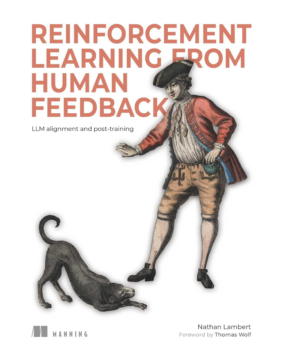 The Rlhf Book: Reinforcement Learning from Human Feedback, Alignment, and Post-Training Llms