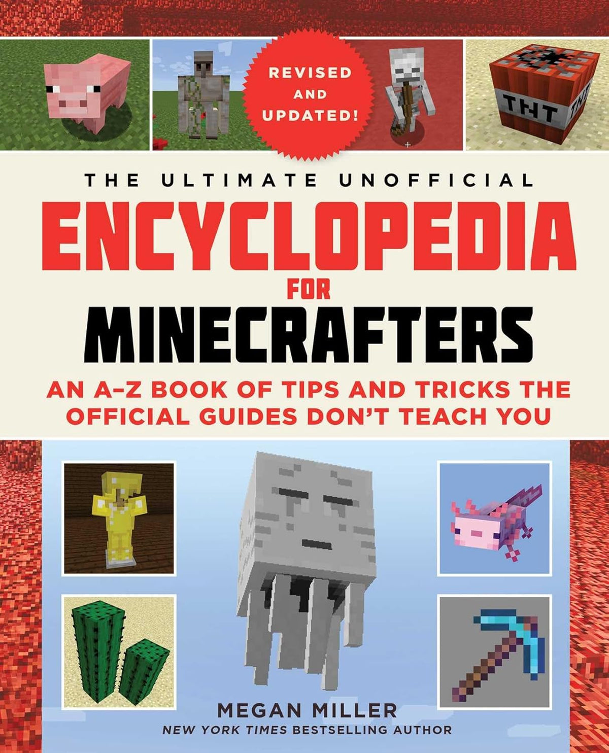 The Ultimate Unofficial Encyclopedia for Minecrafters (Revised and Updated 2023): An A-Z Book of Tips and Tricks the Official Guides Don't Teach You