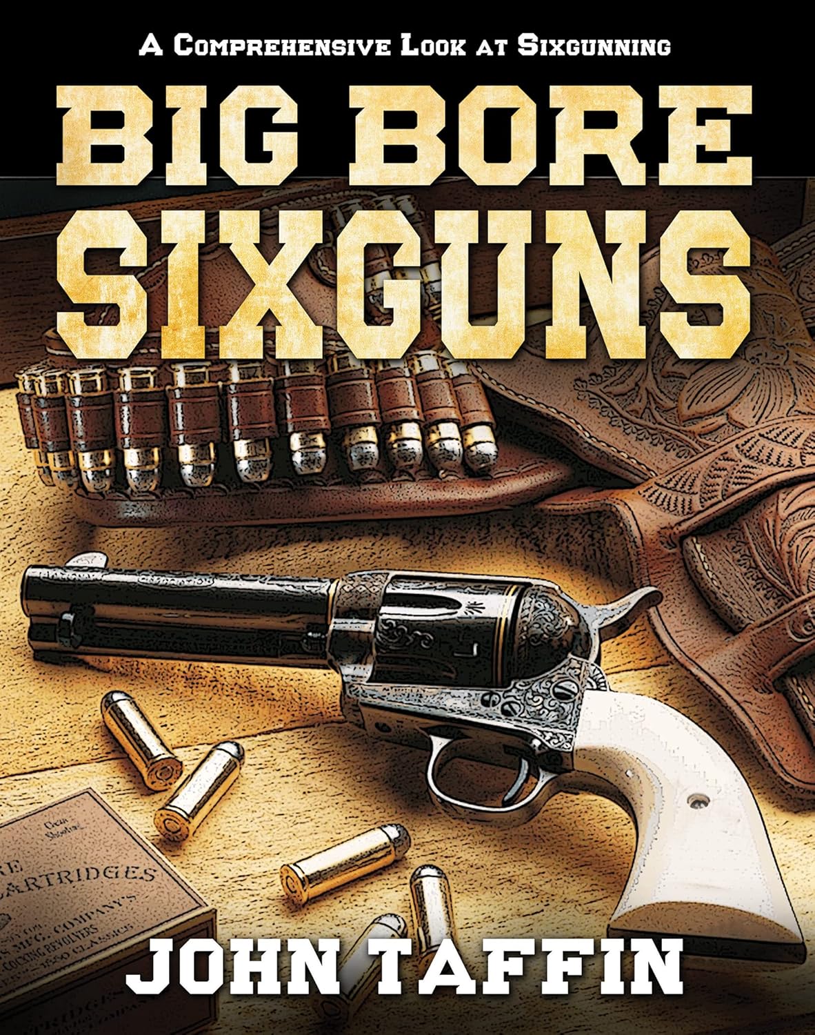 Big Bore Sixguns (Reprint)