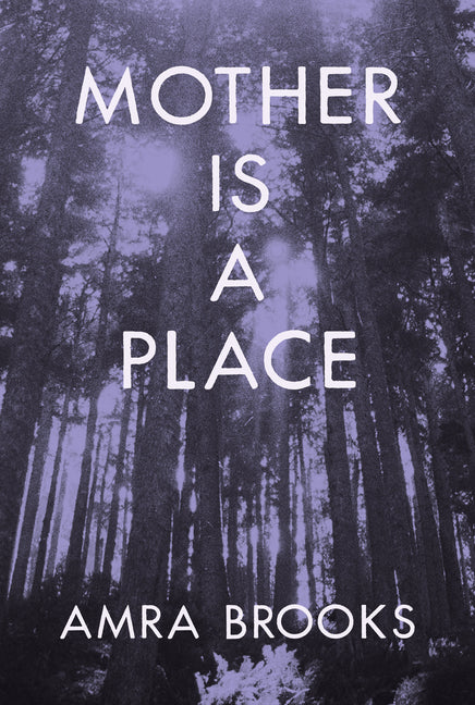 Mother Is a Place