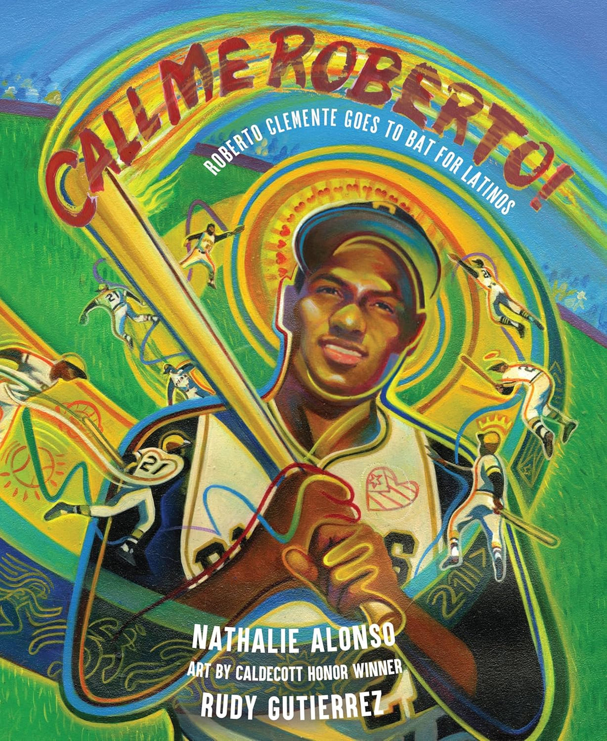 Call Me Roberto!: Roberto Clemente Goes to Bat for Latinos