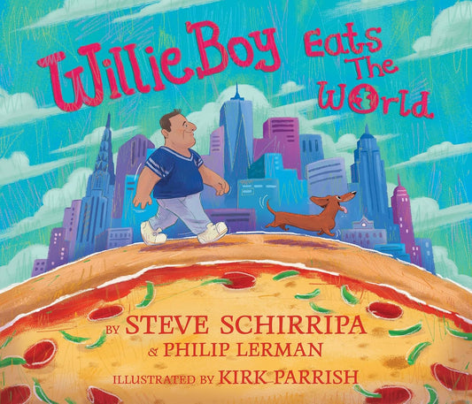 Willieboy Eats the World: A Children's Picture Book