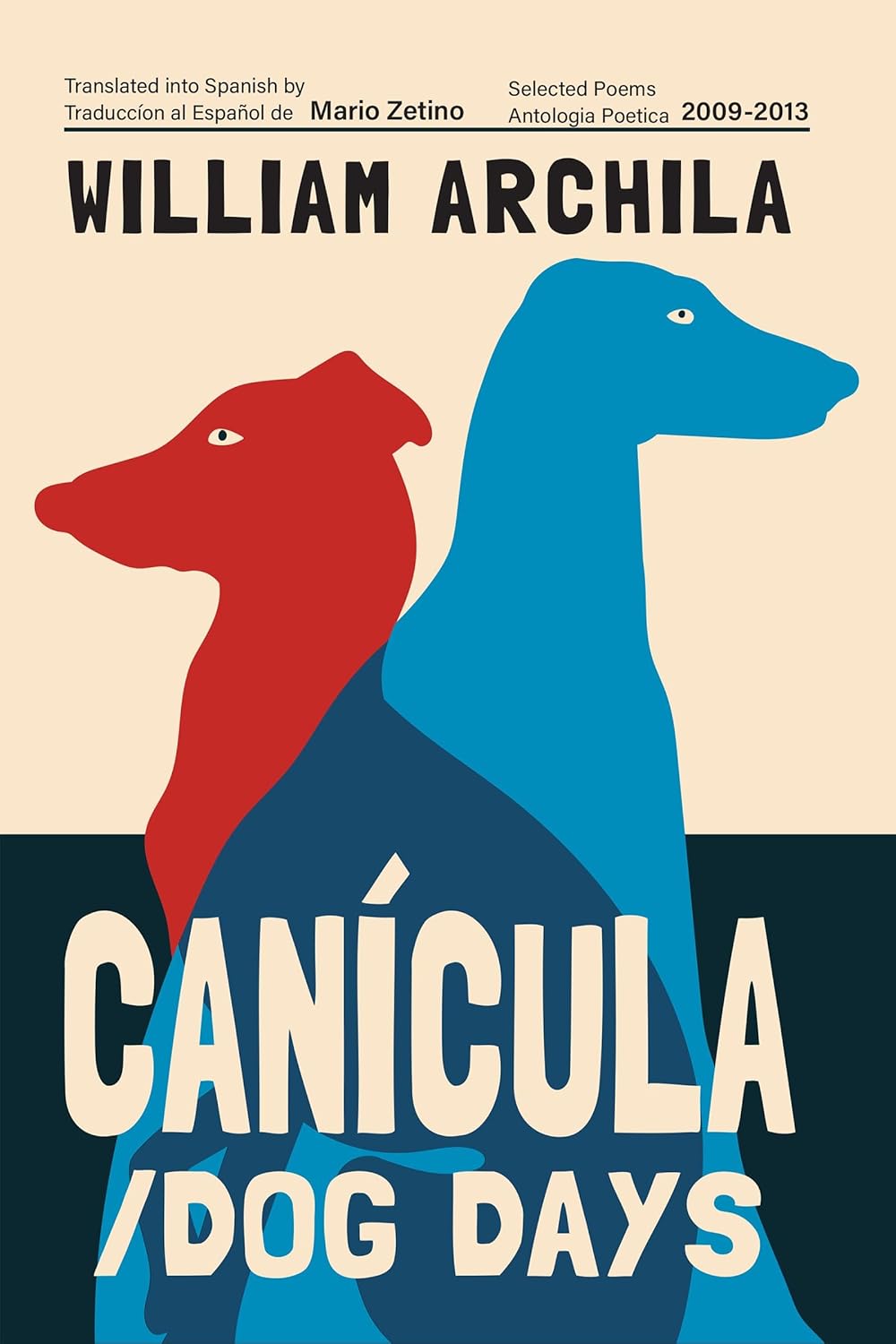 Canicula / Dog Days: Poems (Spanish and English)