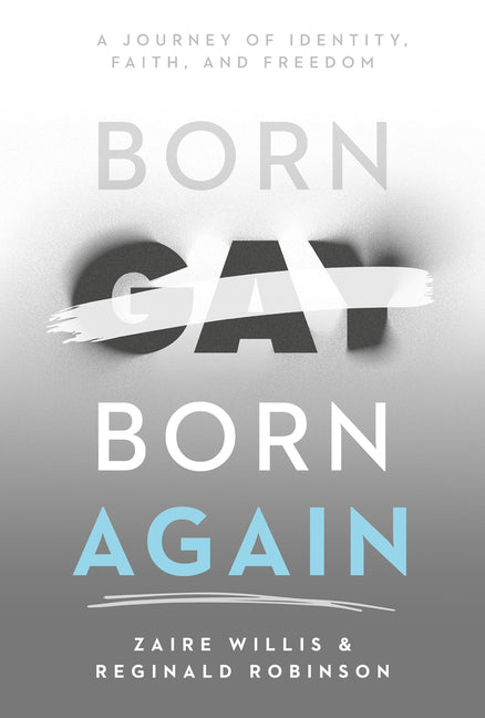 Born Gay, Born Again: A Journey of Identity, Faith, and Freedom