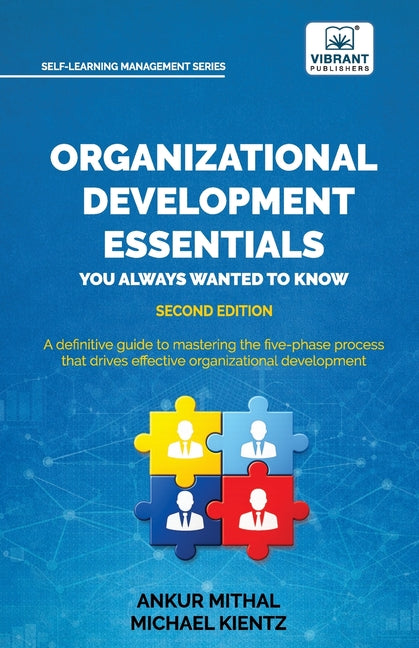 Organizational Development Essentials You Always Wanted to Know: A Practical Guide to Change Management, Organizational Development, AI-Driven Insight