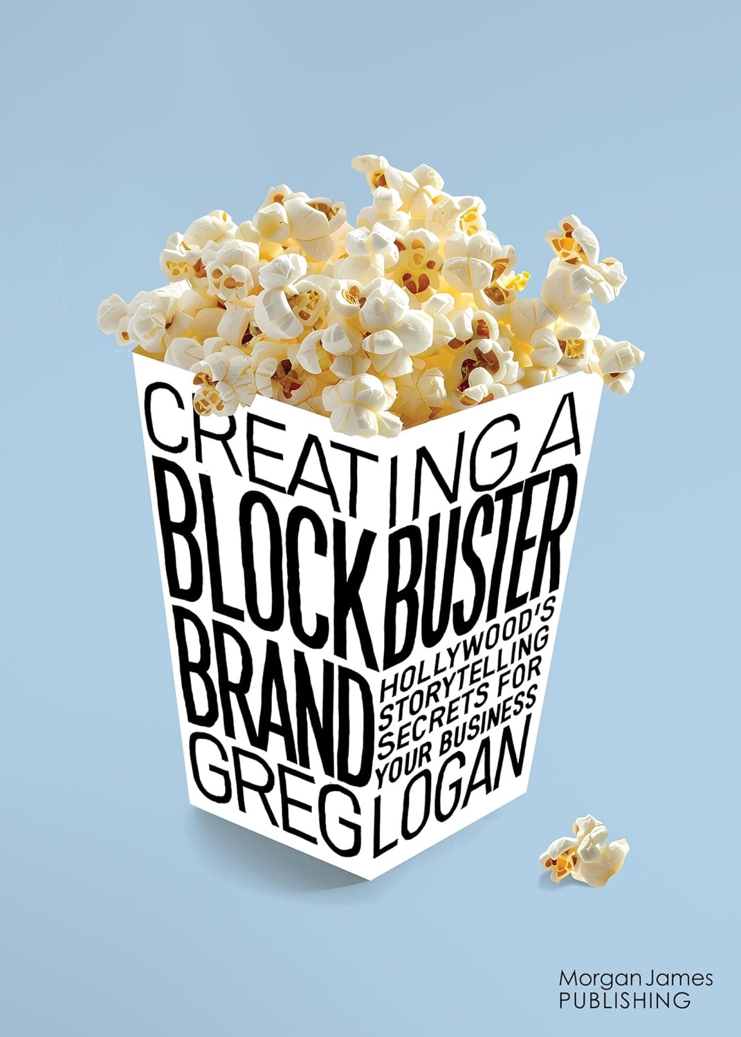 Creating a Blockbuster Brand Hollywood's Storytelling Secrets for Your Business