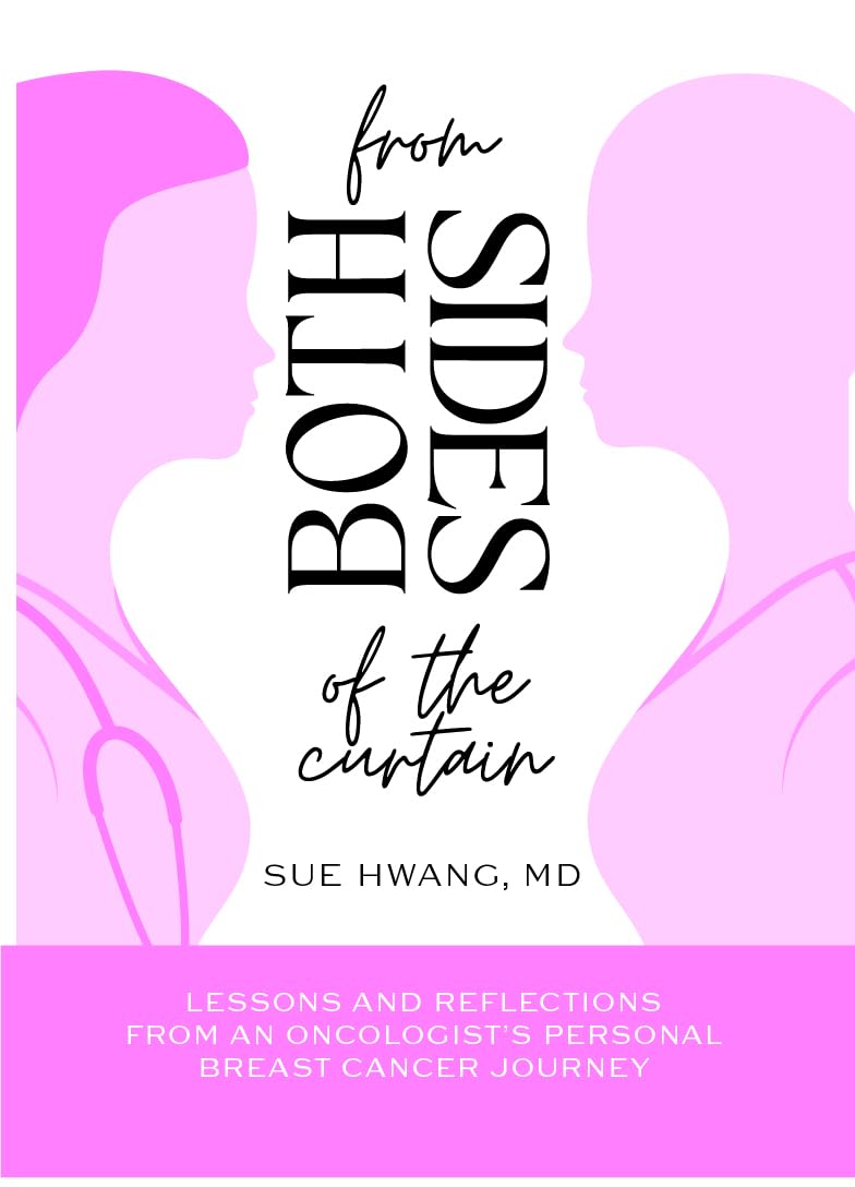 From Both Sides of the Curtain: Lessons and Reflections from an Oncologist's Personal Breast Cancer Journey