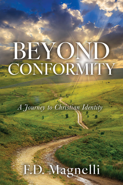 Beyond Conformity: A Journey to Christian Identity