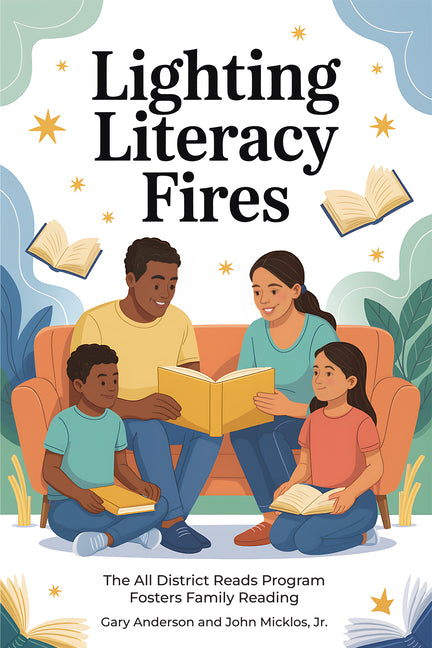 Lighting Literacy Fires: The All Districts Read Program Fosters Family Reading