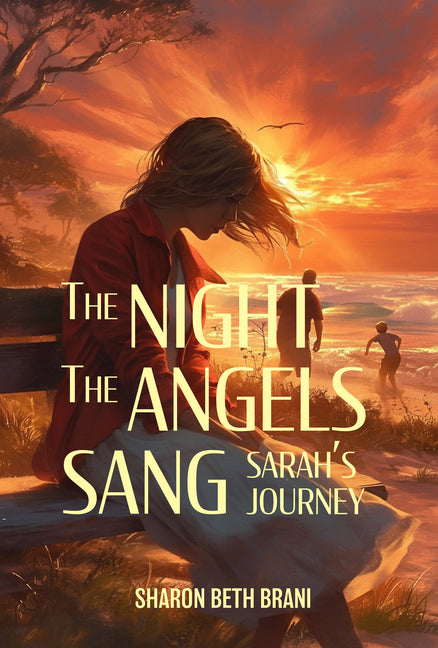 The Night the Angels Sang: Sarah's Journey