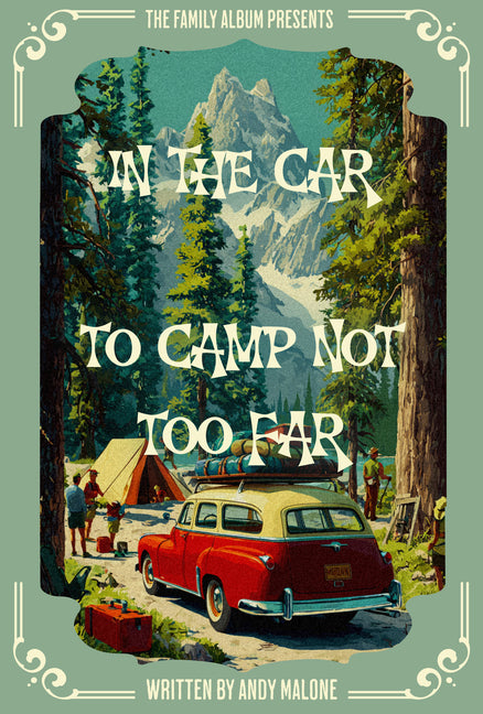 The Family Album: In the Car to Camp Not Too Far