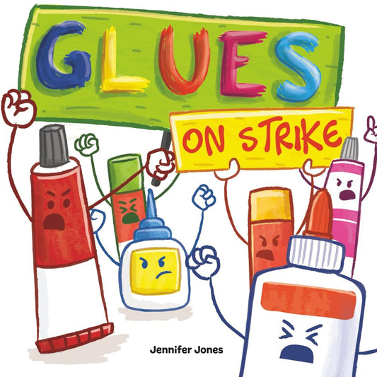 Glues on Strike: A Funny, Rhyming, Read Aloud Kid's Book For Preschool, Kindergarten, 1st grade, 2nd grade, 3rd grade, 4th grade, or Early Readers