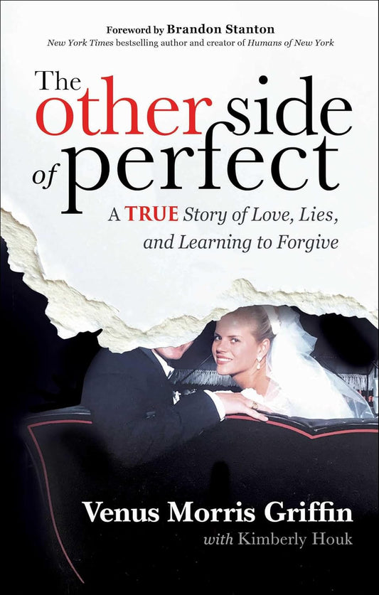 The Other Side of Perfect: A True Story of Love, Lies, and Learning to Forgive