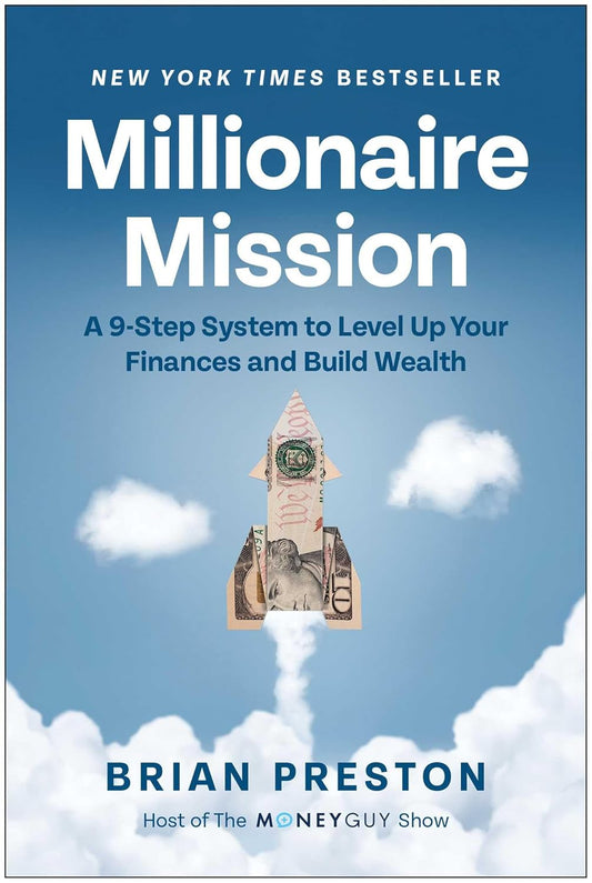 Millionaire Mission: A 9-Step System to Level Up Your Finances and Build Wealth