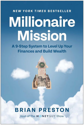 Millionaire Mission: A 9-Step System to Level Up Your Finances and Build Wealth