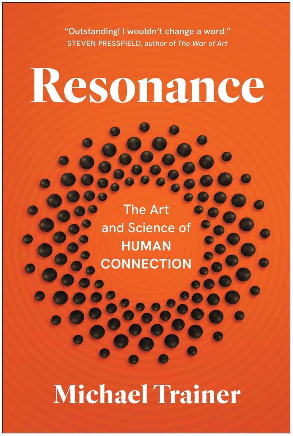 Resonance: The Art and Science of Human Connection