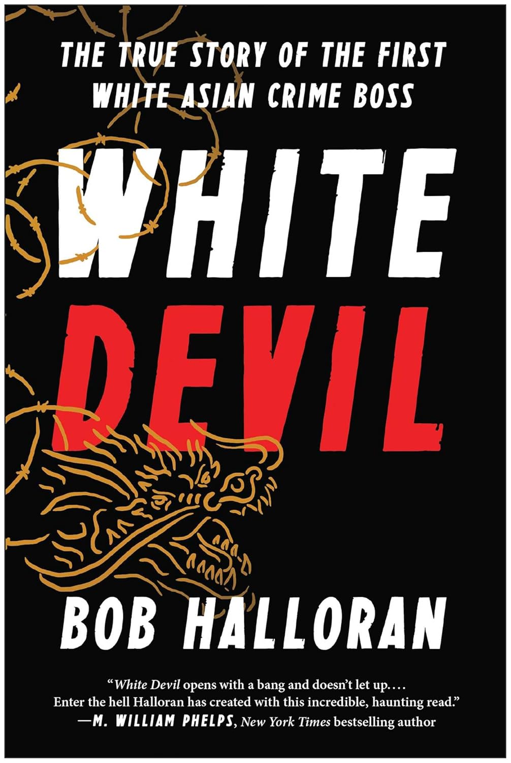 White Devil: The True Story of the First White Asian Crime Boss