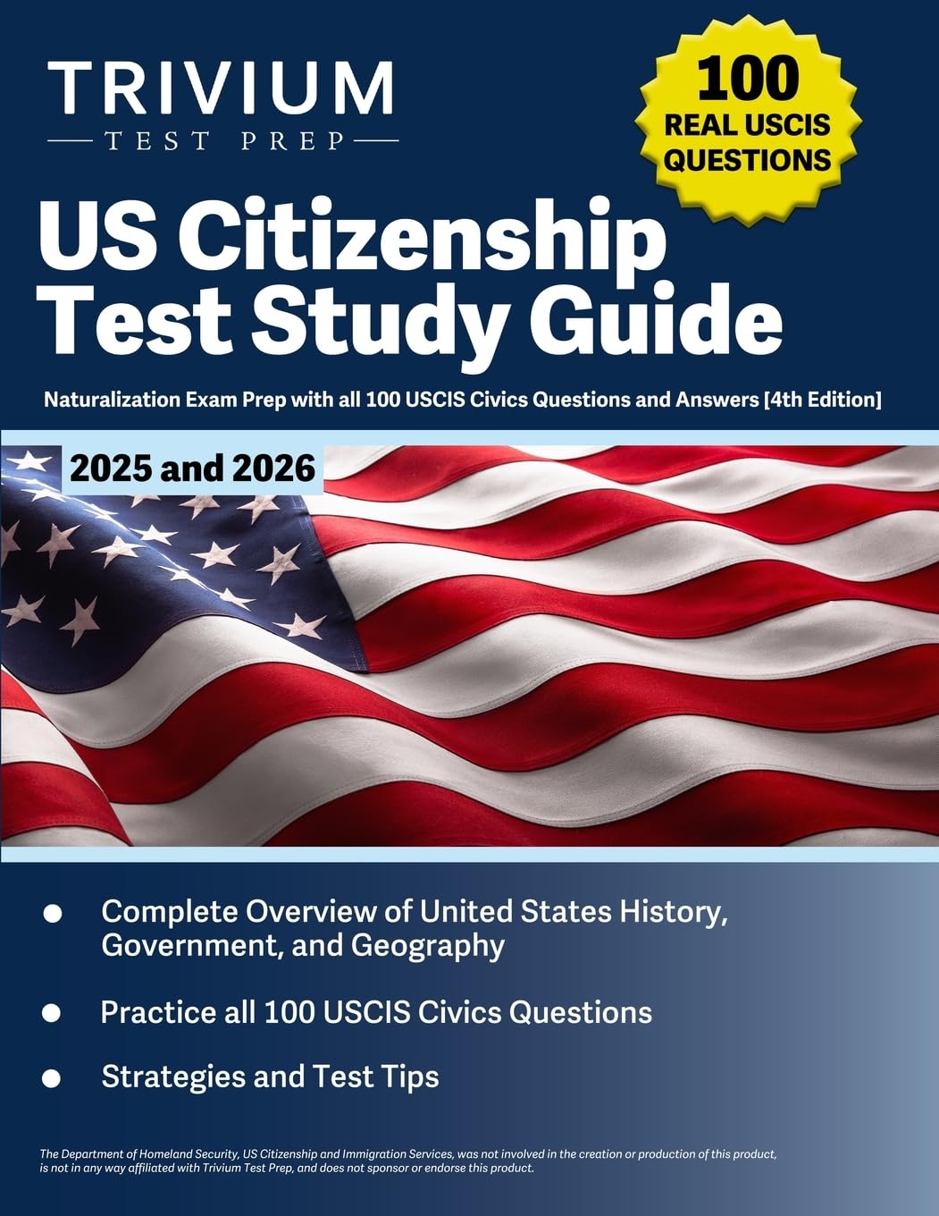US Citizenship Test Study Guide 2025 and 2026: Naturalization Exam Prep with all 100 USCIS Civics Questions and Answers [4th Edition]