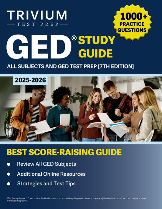GED Study Guide 2025-2026 All Subjects: 1000+ Practice Questions and GED Test Prep [7th Edition]