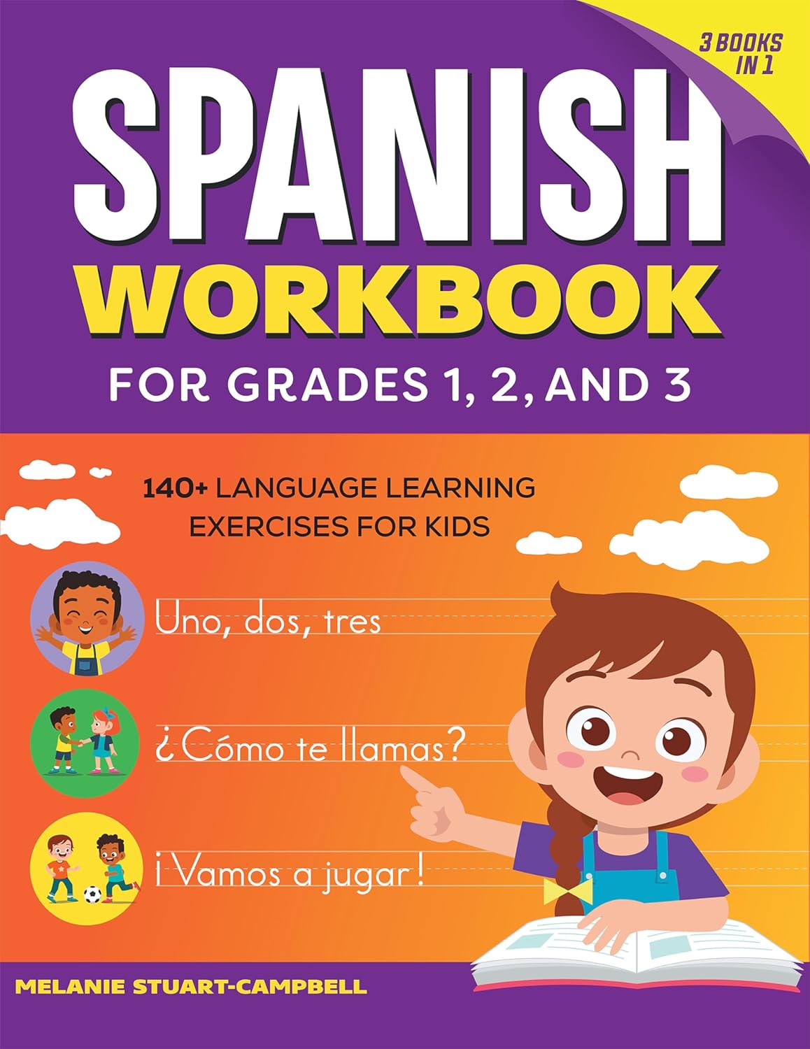 Spanish Workbook for Grades 1, 2, and 3: 140+ Language Learning Exercises for Kids Ages 6-9