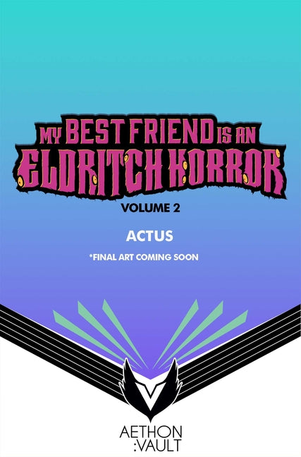 My Best Friend Is an Eldritch Horror, Vol. 2 (Graphic Novel)