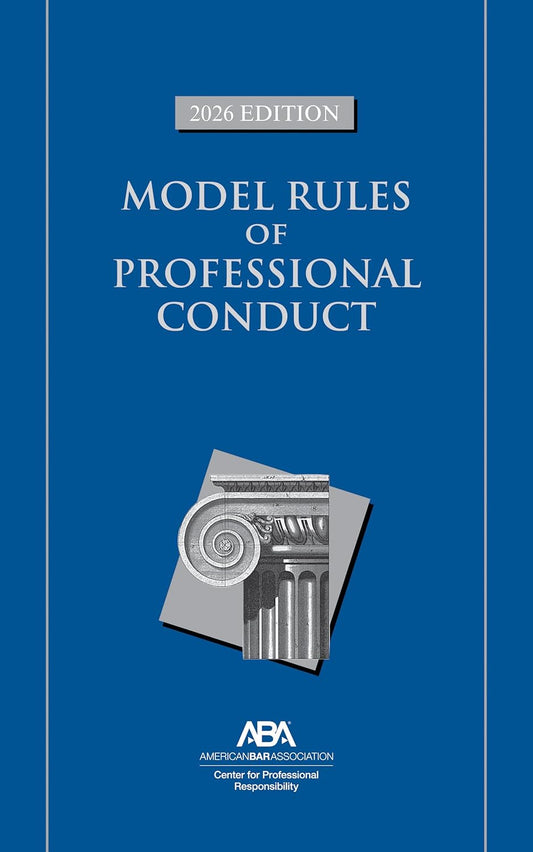 Model Rules of Professional Conduct, 2026 Edition
