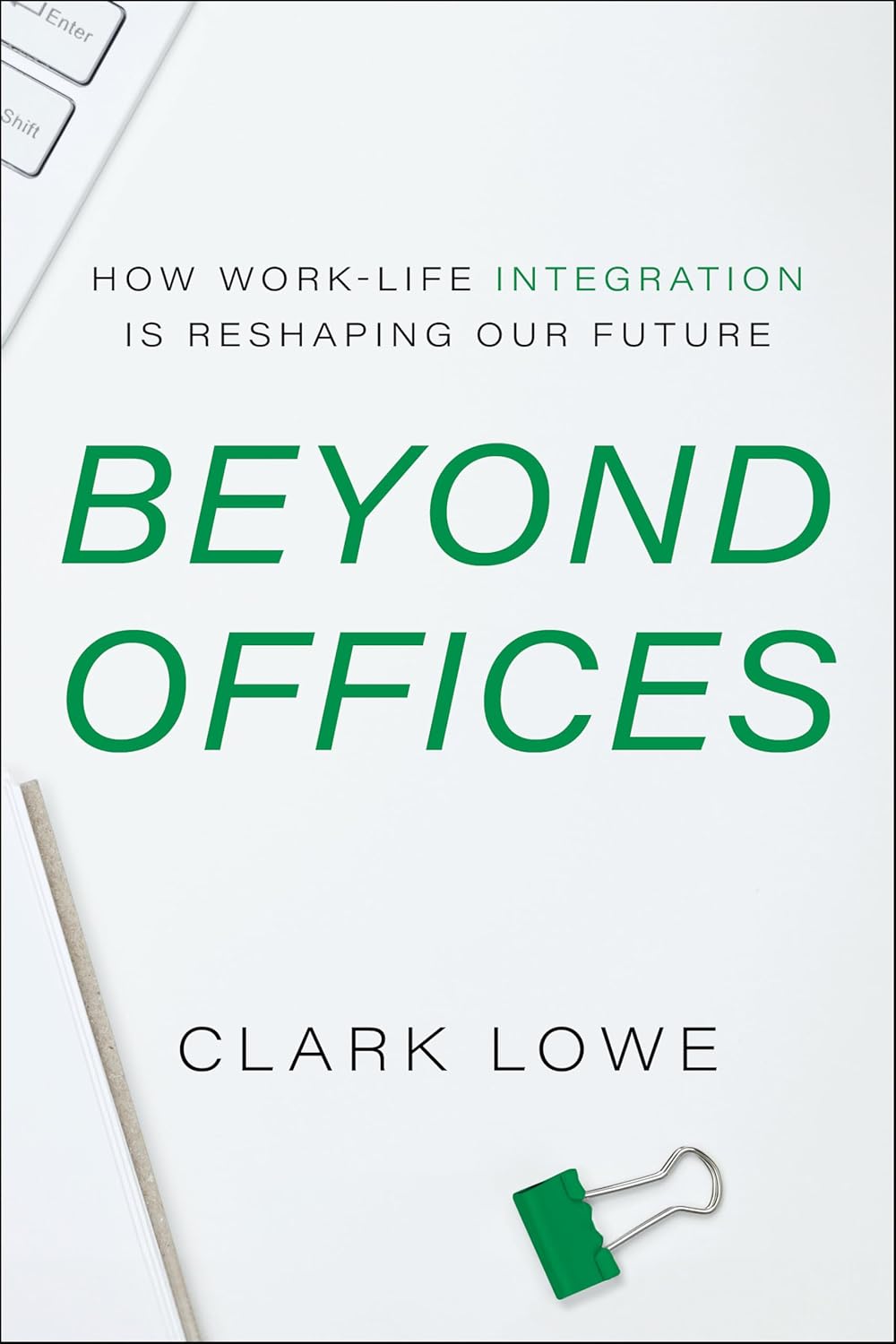 Beyond Offices: How Work-Life Integration Is Reshaping Our Future