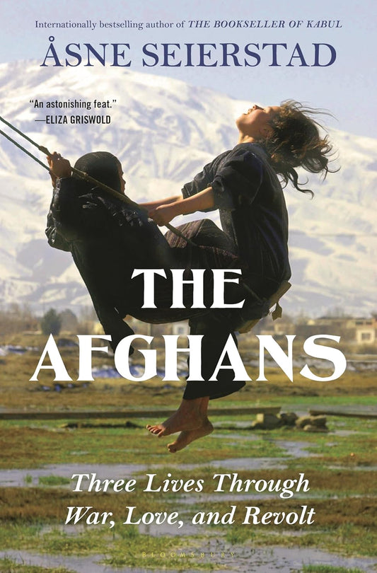 Afghans: Three Lives Through War, Love, and Revolt