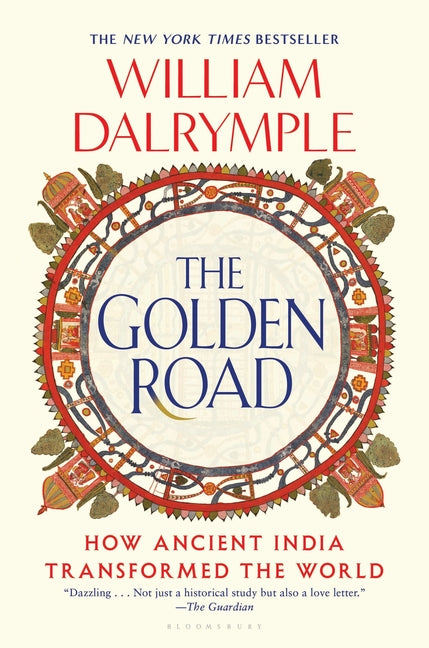 The Golden Road: How Ancient India Transformed the World