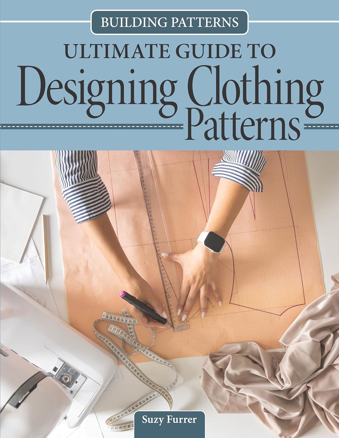 Building Patterns: Ultimate Guide to Designing Clothing Patterns