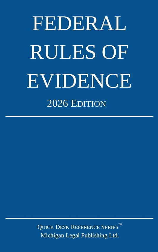 Federal Rules of Evidence; 2026 Edition: With Internal Cross-References