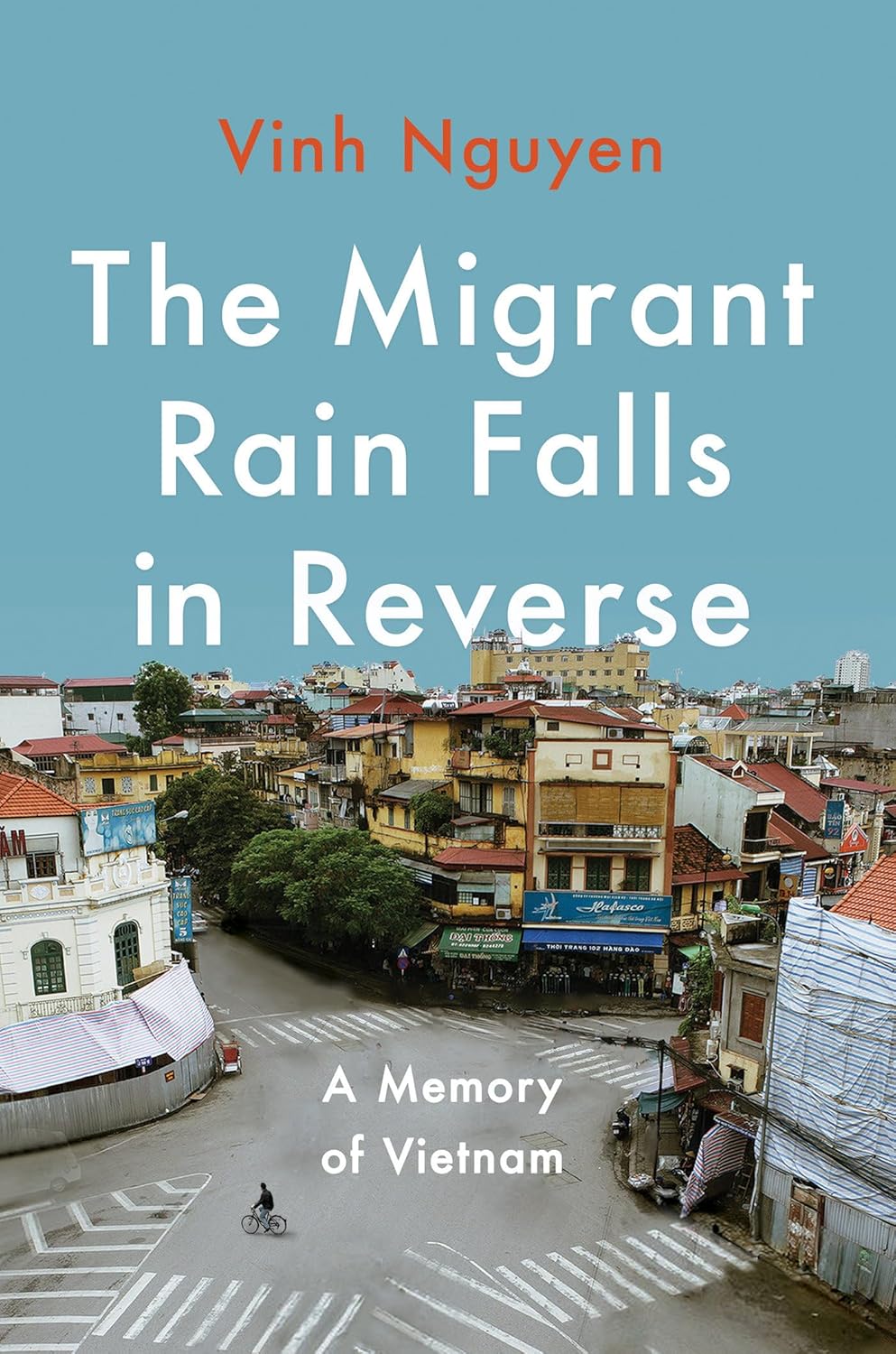 Migrant Rain Falls in Reverse: A Memory of Vietnam