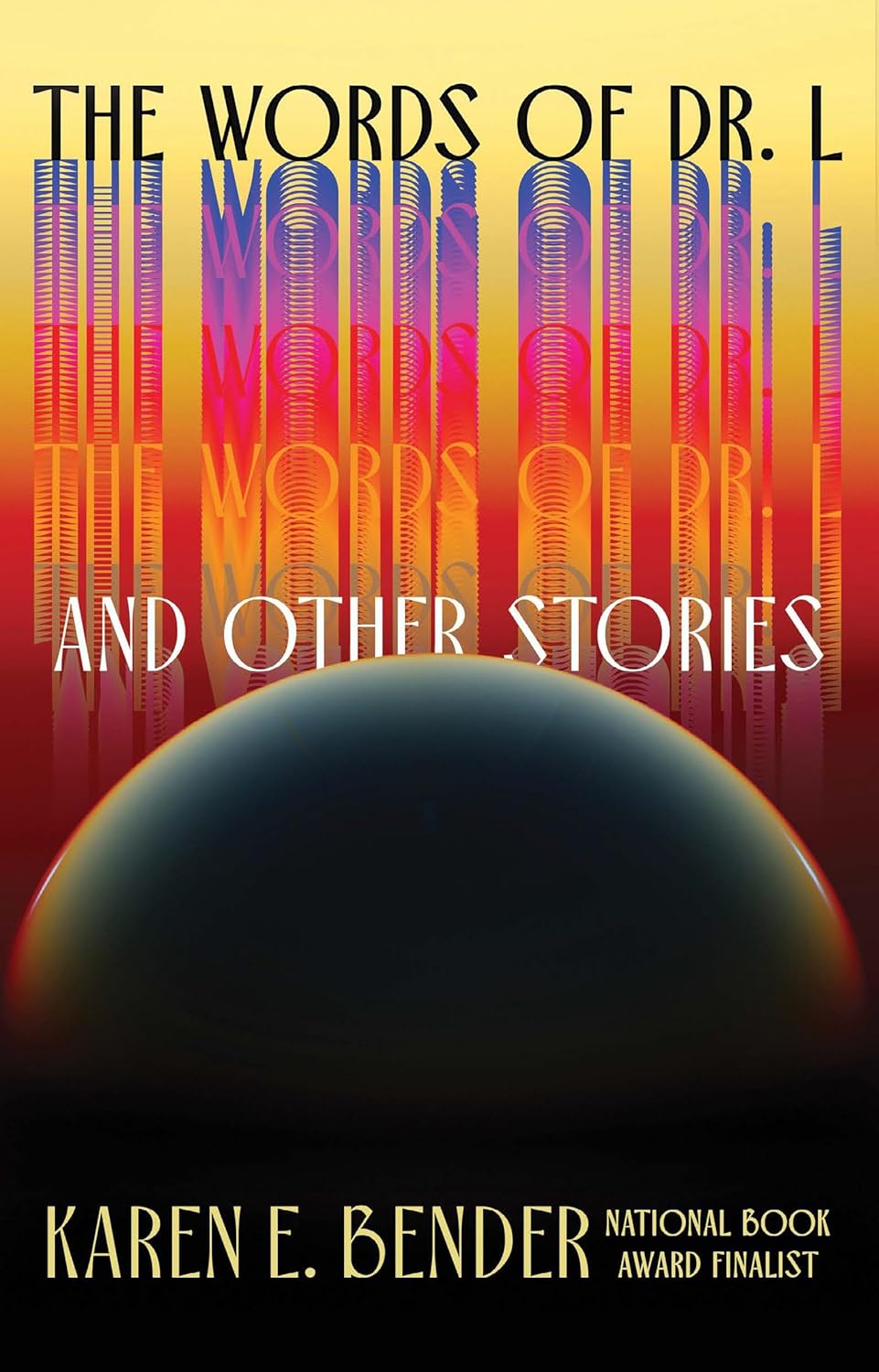 The Words of Dr. L: And Other Stories